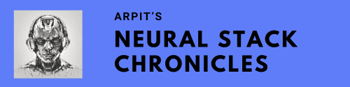 NeuralStack Chronicles: Exploring AI &amp; Full-Stack Development with Arpit